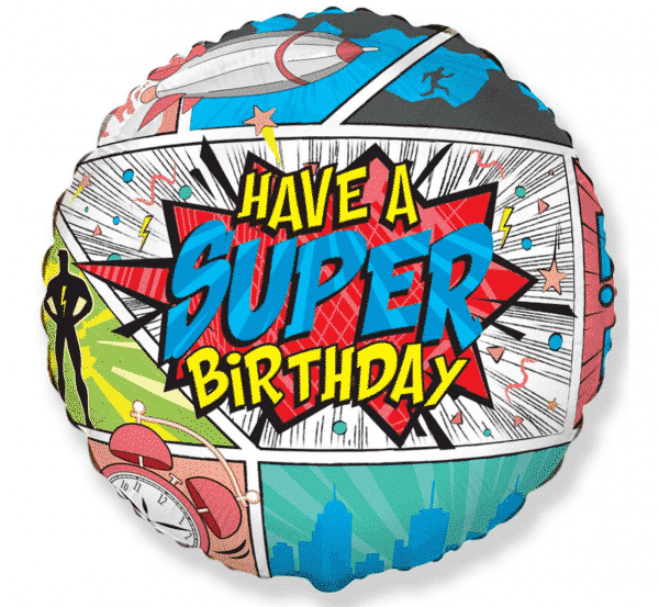 Folinis balionas "HAVE A SUPER BIRTHDAY" 18"